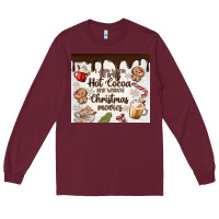Burgundy i just want to drink hot cocoa Long Sleeve Tee - MaliasSmallBusiness