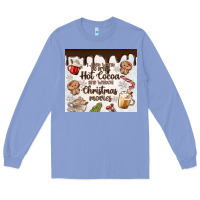 Colony Blue i just want to drink hot cocoa Long Sleeve Tee - MaliasSmallBusiness