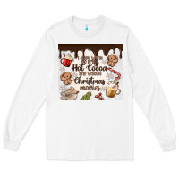 White i just want to drink hot cocoa Long Sleeve Tee - MaliasSmallBusiness