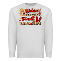 Dove Grey kinda house wife kinda thug wife Premium Sweatshirt - JahusDesignShop