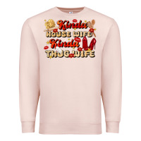 Pale Pink kinda house wife kinda thug wife Premium Sweatshirt - JahusDesignShop