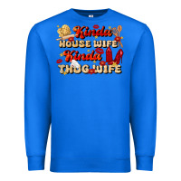 True Royal kinda house wife kinda thug wife Premium Sweatshirt - JahusDesignShop