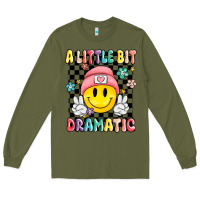 Army Green a little bit dramatic Long Sleeve Tee - MaliasSmallBusiness