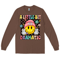 Chestnut a little bit dramatic Long Sleeve Tee - MaliasSmallBusiness