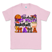 Bubblegum Pink somebody's loud mouth basketball mama Classic Tee - Zillion Design Studio