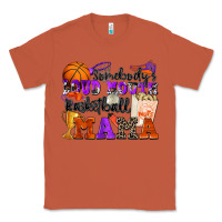 Copper somebody's loud mouth basketball mama Classic Tee - Zillion Design Studio