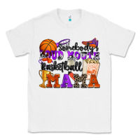 White somebody's loud mouth basketball mama Classic Tee - Zillion Design Studio