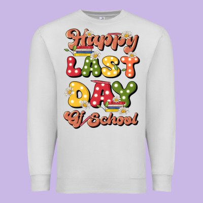 Happy Last Day Of School Premium Sweatshirt Designed By Jahusdesignshop