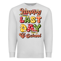 Dove Grey happy last day of school Premium Sweatshirt - JahusDesignShop
