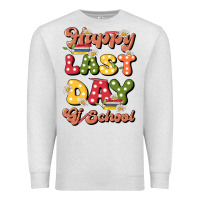 Oatmeal Heather happy last day of school Premium Sweatshirt - JahusDesignShop