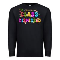 Black i love you all class dismissed Premium Sweatshirt - JahusDesignShop