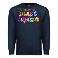 Navy i love you all class dismissed Premium Sweatshirt - JahusDesignShop