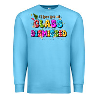 Ocean Blue i love you all class dismissed Premium Sweatshirt - JahusDesignShop