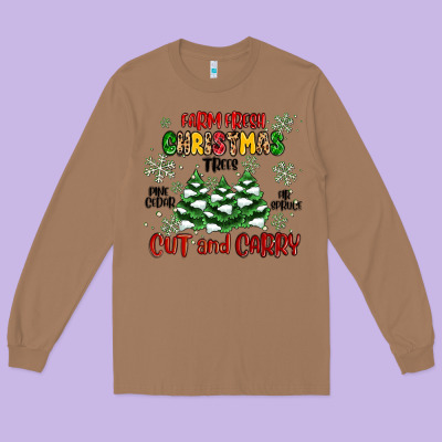 Long Sleeve Tee farm fresh christmas trees
