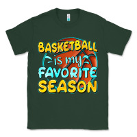 Sports Green basketball is my favorite season Classic Tee - texasbilliewilder
