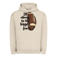 I Ll Always Be His Biggest Fan Urban Hoodie | Teevron