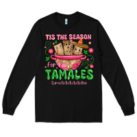 Black tis the season for tamales tama la la la Long Sleeve Tee - MaliasSmallBusiness