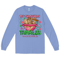 Colony Blue tis the season for tamales tama la la la Long Sleeve Tee - MaliasSmallBusiness