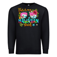 Black this is my hawaiian Premium Sweatshirt - AdoDesignShop