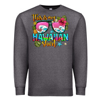 Charcoal Heather this is my hawaiian Premium Sweatshirt - AdoDesignShop
