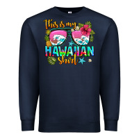 Navy this is my hawaiian Premium Sweatshirt - AdoDesignShop