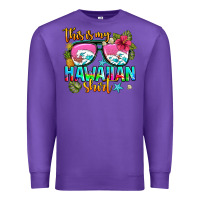 Purple this is my hawaiian Premium Sweatshirt - AdoDesignShop