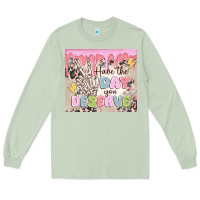 Matcha have the day you deserve Long Sleeve Tee - MaliasSmallBusiness