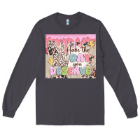 Smoke have the day you deserve Long Sleeve Tee - MaliasSmallBusiness