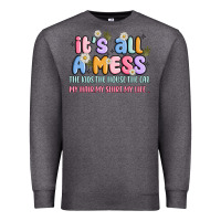 Charcoal Heather its all a mess Premium Sweatshirt - JahusDesignShop