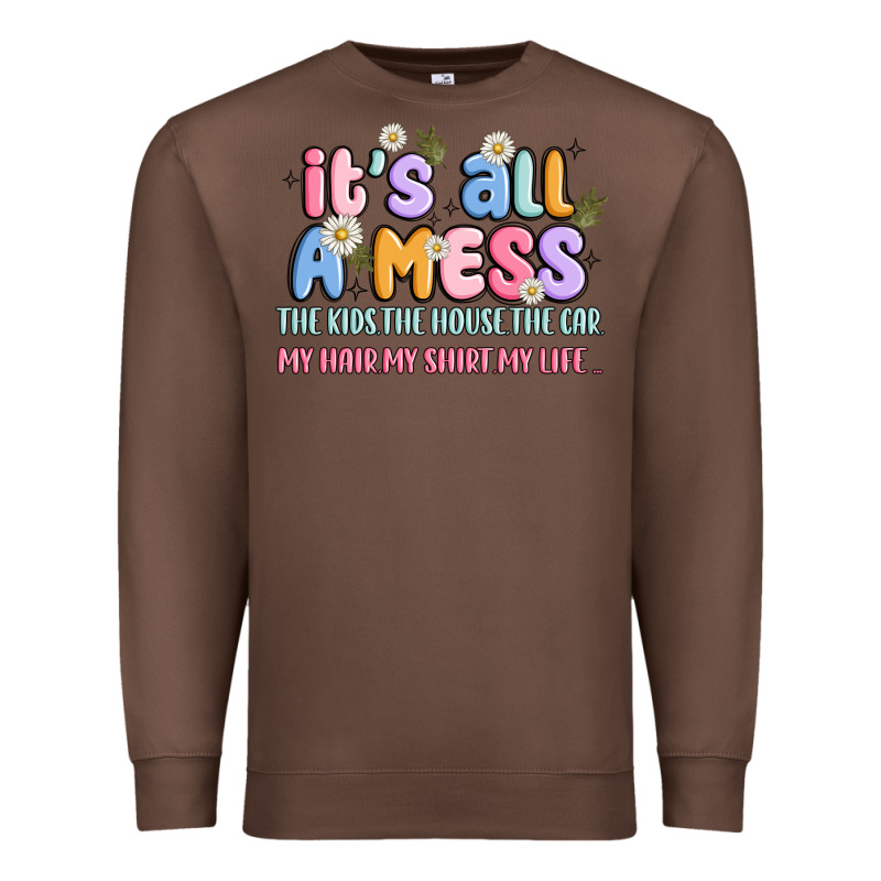 Its All A Mess Premium Sweatshirt by JahusDesignShop | Teevron