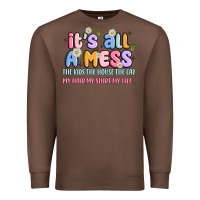 Chestnut its all a mess Premium Sweatshirt - JahusDesignShop