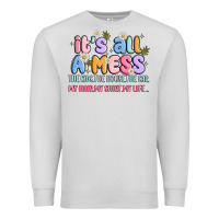 Dove Grey its all a mess Premium Sweatshirt - JahusDesignShop