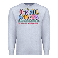 Heather Grey its all a mess Premium Sweatshirt - JahusDesignShop