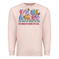 Pale Pink its all a mess Premium Sweatshirt - JahusDesignShop