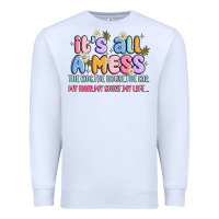 White its all a mess Premium Sweatshirt - JahusDesignShop