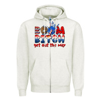 Oatmeal Heather boom bitch get out the way Zipper Hoodie - texasbilliewilder