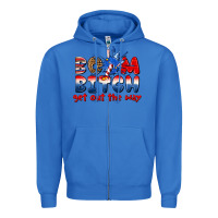 True Royal boom bitch get out the way Zipper Hoodie - texasbilliewilder