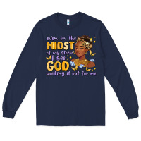 Navy even in the midst of my storm i see god working it Long Sleeve Tee - MaliasSmallBusiness