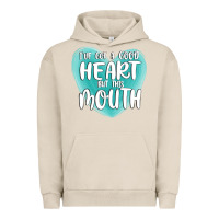 Pigment French Oak i have got a good heart but this mouth Urban Hoodie - MaliasSmallBusiness