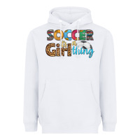 White soccer it's a girl thing Heavyweight Hoodie - HRA Design Shop