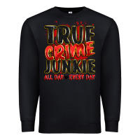 True Crime Junkie All Day Every Day Premium Sweatshirt | Teevron