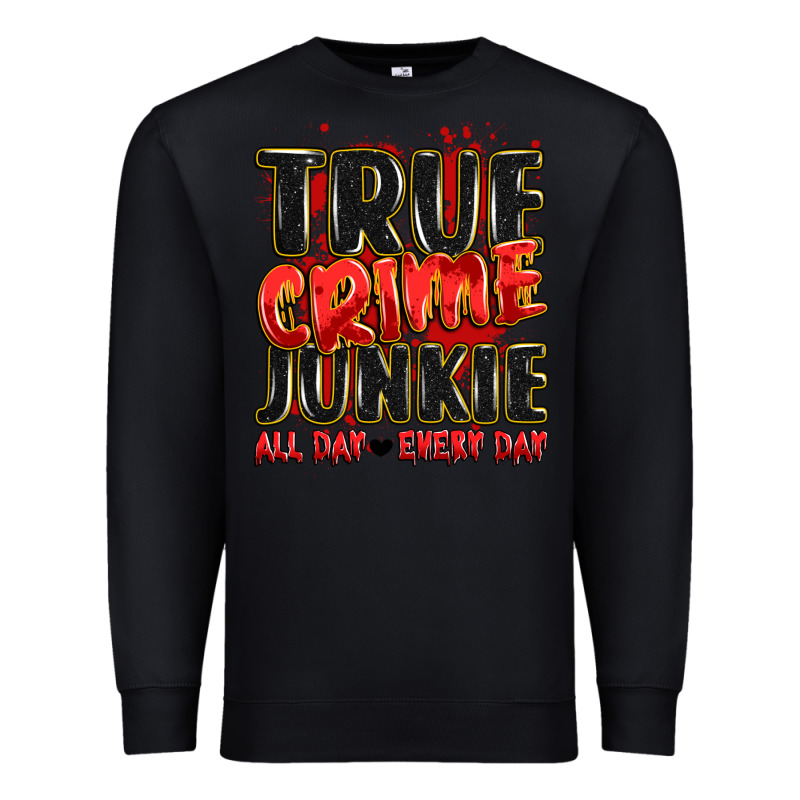 True Crime Junkie All Day Every Day Premium Sweatshirt by JahusDesignShop | Teevron