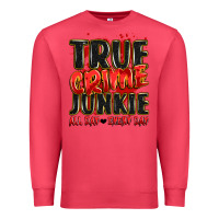 Cardinal true crime junkie all day every day Premium Sweatshirt - JahusDesignShop