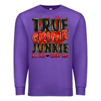 Purple true crime junkie all day every day Premium Sweatshirt - JahusDesignShop