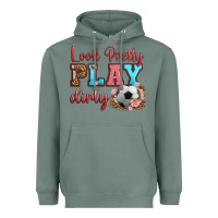 Sage look pretty play dirty soccer Heavyweight Hoodie - HRA Design Shop