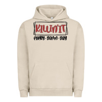 Pigment French Oak killin it every damn day Urban Hoodie - MaliasSmallBusiness