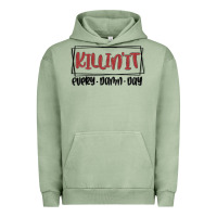 Pigment Oil Green killin it every damn day Urban Hoodie - MaliasSmallBusiness