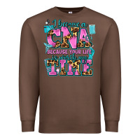 Chestnut i became a cna because your life is worth my time Premium Sweatshirt - AdoDesignShop