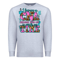 Heather Grey i became a cna because your life is worth my time Premium Sweatshirt - AdoDesignShop