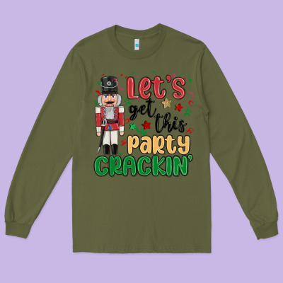 Long Sleeve Tee lets get this party crackin